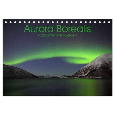 Aurora Borealis: Polarlichter in Norwegen (Tischkalender 2027 DIN A5 quer), CALVENDO Monatskalender