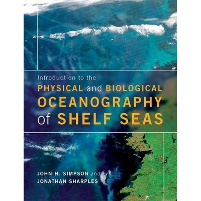 Introduction to the Physical and Biological Oceanography of Shelf Seas, Taschenbuch von John H. Simpson,Jonathan Sharples, KNV Besorgung,