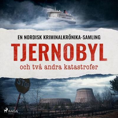 Tjernobyl och två andra katastrofer - , Audio, 9788726330076