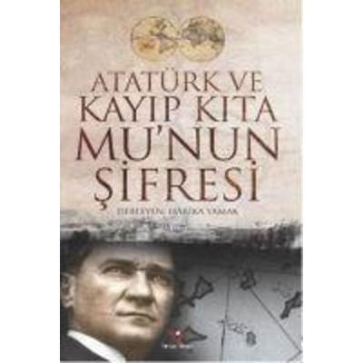 Atatürk ve Kayip Kita Munun Sifresi, Taschenbuch von Harika Yamak, Yilmaz Kitabevi