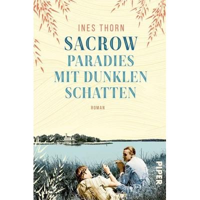 Sacrow – Paradies mit dunklen Schatten, Taschenbuch von Ines Thorn, Piper, 978-3-492-06519-1