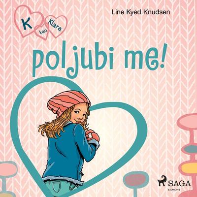 K kao Klara 3 – poljubi me! - Line Kyed Knudsen, Audio, 9788726251258