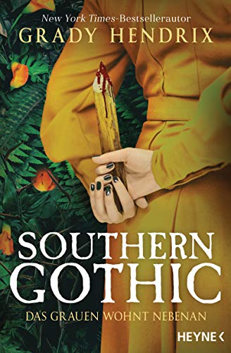 Grady Hendrix - Southern Gothic - Das Grauen wohnt nebenan: Roman - Preis vom 18.10.2026 19:22:15 h