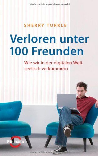 Sherry Turkle - Verloren unter 100 Freunden: Wie wir in der digitalen Welt seelisch verkümmern - Preis vom 13.10.2026 11:25:28 h