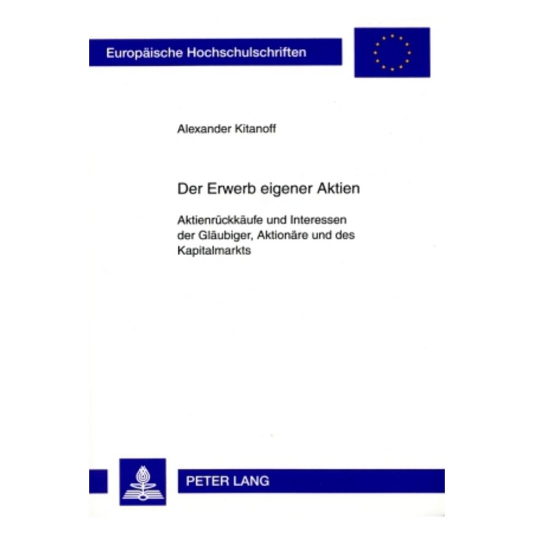Peter Lang Der Erwerb eigener Aktien (Deutsch, Softcover, Alexander Kitanoff) (56030370)