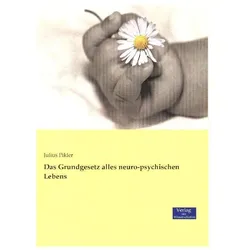 Das Grundgesetz alles neuro-psychischen Lebens, Sachbücher von Julius Pikler