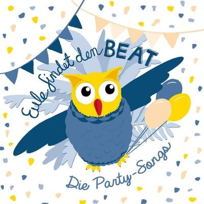 Eule findet den Beat - Die Party-Songs - Eule, Audio