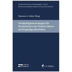 Nachhaltigkeitsstrategien für Rechtsformen des Dritten Sektors und Kapitalgesell, Fachbücher von Francesco A. Schurr