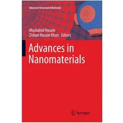 Advances in Nanomaterials, Fachbücher von Zishan Husain Khan, Mushahid Husain