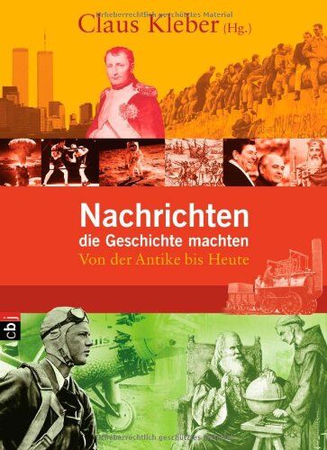 Claus Kleber - Nachrichten, die Geschichte machten: Von der Antike bis heute - Preis vom 09.10.2026 07:28:09 h