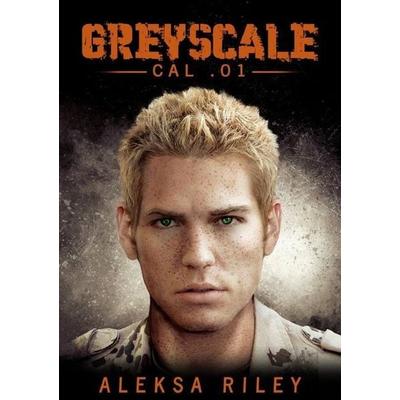 Greyscale - CAL .01, Taschenbuch von Aleksa Riley, Epubli, 978-3-7485-1398-8