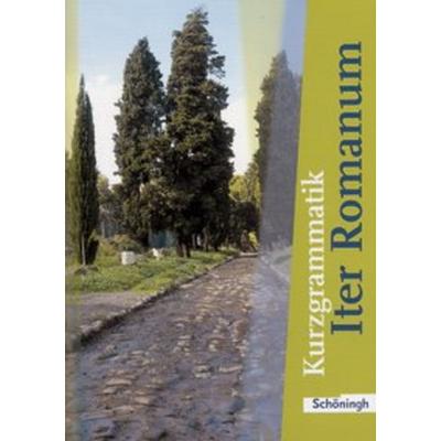 Iter Romanum. Kurzgrammatik. Neubearbeitung, Geheftet von Ulrich Herz,Theodor van Vugt,Benedikt van Vugt,Jörgen Vogel, Schöningh Verlag in Westermann