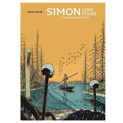 Simon vom Fluss 2, Gebundene Ausgabe von Claude Auclair, Cross Cult Entertainment, 978-3-96658-592-7