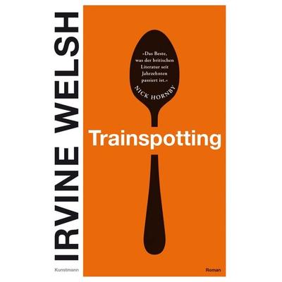 Trainspotting, Taschenbuch von Irvine Welsh, Kunstmann, A, 978-3-95614-688-6
