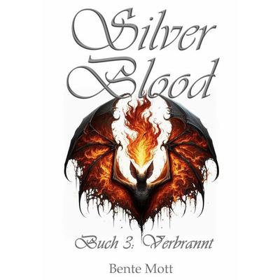 Silver Blood, Taschenbuch von Bente Mott, BoD – Books on Demand, 978-3-7597-2184-6