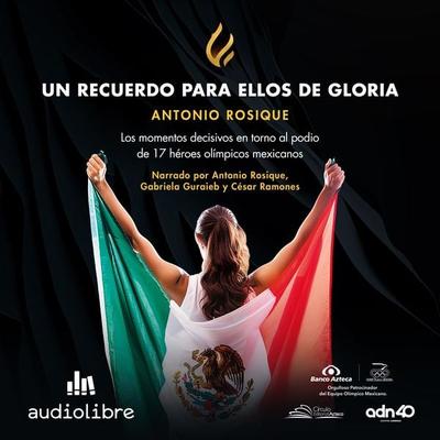 Un recuerdo para ellos de gloria - Antonio Rosique, Audio, 9786076978856