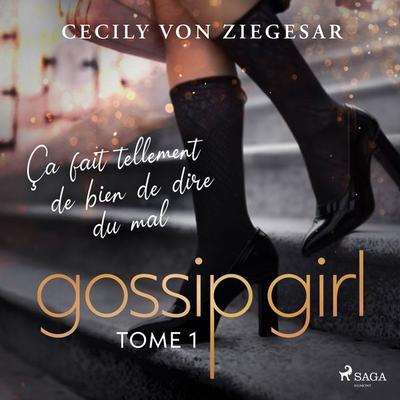 Gossip Girl, Tome 1 : Ça fait tellement de bien de dire du mal - Cecily Ziegesar, Audio, 9788728315835