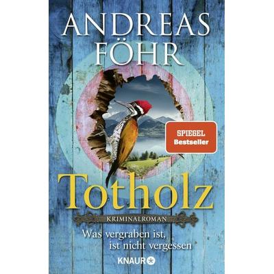 Totholz, Taschenbuch von Andreas Föhr, Knaur