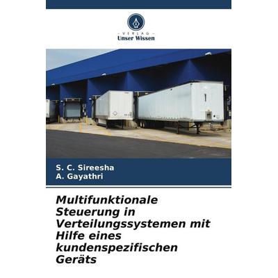 Multifunktionale Steuerung in Verteilungssystemen mit Hilfe eines kundenspezifischen Geräts, Taschenbuch von S. C. Sireesha,A. Gayathri, Verlag Unser