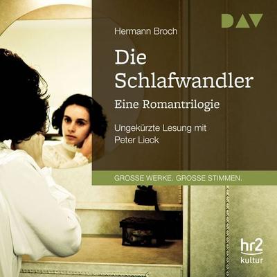 Die Schlafwandler. Eine Romantrilogie - Hermann Broch, Audio, 9783742408068