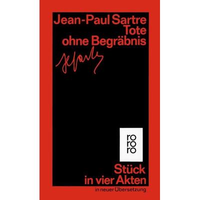 Tote ohne Begräbnis, Taschenbuch von Jean Paul Sartre, Rowohlt Taschenbuch, 978-3-499-12487-7