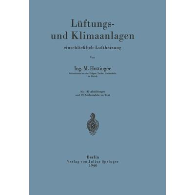 Lüftungs- und Klimaanlagen einschließlich Luftheizung, Taschenbuch von M. Hottinger, Springer Berlin, 978-3-642-98545-4