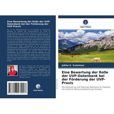 Eine Bewertung der Rolle der UVP-Datenbank bei der Förderung der UVP-Praxis, Taschenbuch von Jokha S. Suleiman, Verlag Unser Wissen, 978-620-3-27494-3