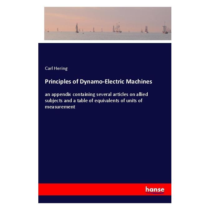Hansebooks Principles of Dynamo-Electric Machines (Englisch, Softcover, Carl Hering) (56098252)