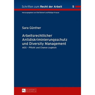 Arbeitsrechtlicher Antidiskriminierungsschutz und Diversity Management, Gebundene Ausgabe von Sara Günther, Peter Lang GmbH, Internationaler Verlag