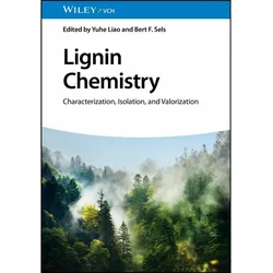 Lignin Chemistry, Fachbücher von Yuhe Liao, Bert F. Sels