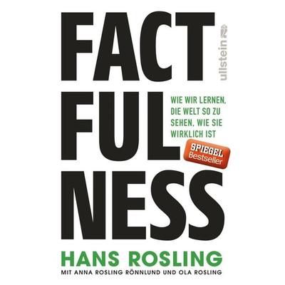 Factfulness, Gebundene Ausgabe von Hans Rosling,Anna Rosling Rönnlund,Ola Rosling, Ullstein Buchverlage