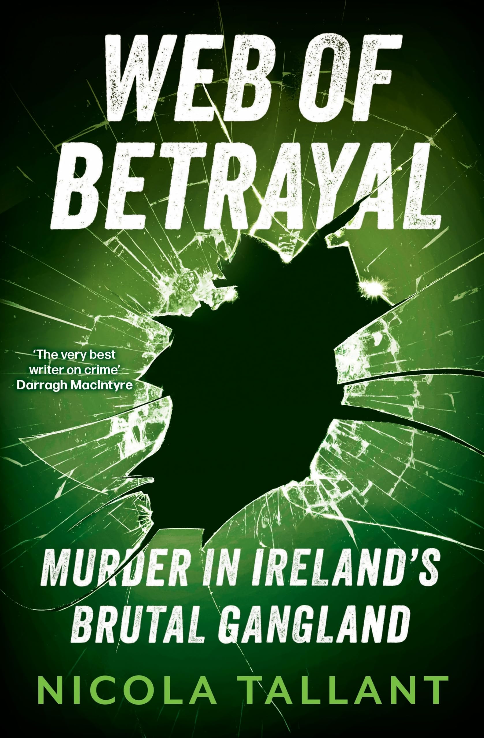 Nicola Tallant - Web of Betrayal: Murder in Ireland's Brutal Gangland - Preis vom 09.10.2026 07:28:09 h