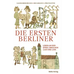Die ersten Berliner, Fachbücher von Claudia Maria Melisch, Jörg Feuchter, Ines Garlisch