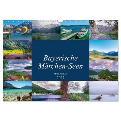 Bayerische Märchen-Seen (Wandkalender 2027 DIN A3 quer), CALVENDO Monatskalender
