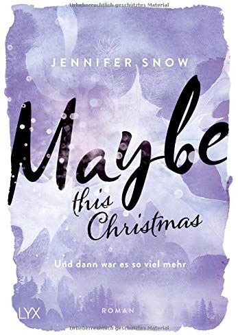 Jennifer Snow - Maybe this Christmas - Und dann war es so viel mehr (Colorado Ice, Band 3) - Preis vom 02.10.2026 23:42:20 h