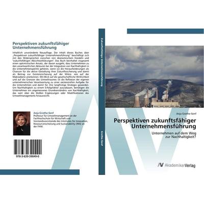 Perspektiven zukunftsfähiger Unternehmensführung, Taschenbuch von Anja Grothe-Senf, AV Akademikerverlag, 978-3-639-39049-0