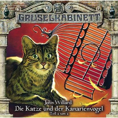 Die Katze und der Kanarienvogel (Teil 2 von 2) - John Willard, Audio, 4049709939842