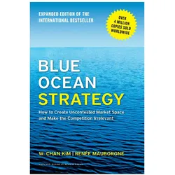 Blue Ocean Strategy, Sachbücher von Renee A. Mauborgne, W. Chan Kim