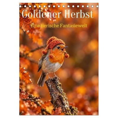Goldener Herbst Eine tierische Fantasiewelt (Tischkalender 2027 DIN A5 hoch), CALVENDO Monatskalender