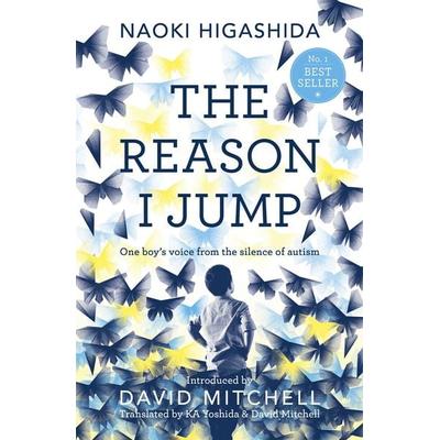 The Reason I Jump: One Boy's Voice from the Silence of Autism, Taschenbuch von Naoki Higashida, Hodder And Stoughton, 978-1-4447-7677-5