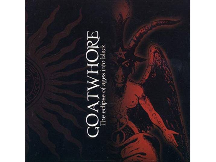 Goatwhore - The Eclipse Of Ages Into Black