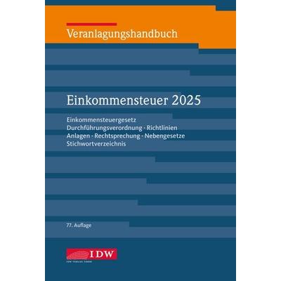 Veranlagungshandbuch Einkommensteuer 2025, 77.Auflage, Gebundene Ausgabe von Annette Mohaupt, IDW Verlag GmbH, 978-3-8021-3248-3