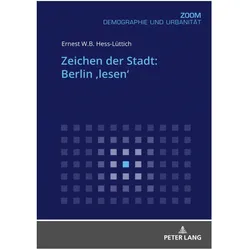 Zeichen der Stadt: Berlin 'lesen', Fachbücher von Ernest W.B. Hess-Lüttich