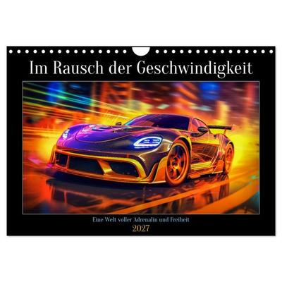 Im Rausch der Geschwindigkeit (Wandkalender 2027 DIN A4 quer), CALVENDO Monatskalender