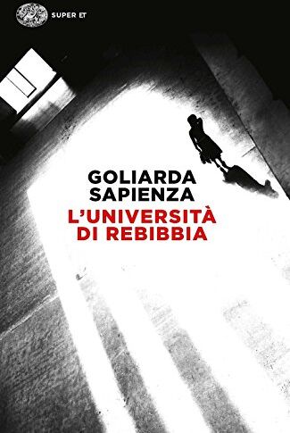 Goliarda Sapienza - L'università di Rebibbia - Preis vom 10.10.2026 11:48:34 h