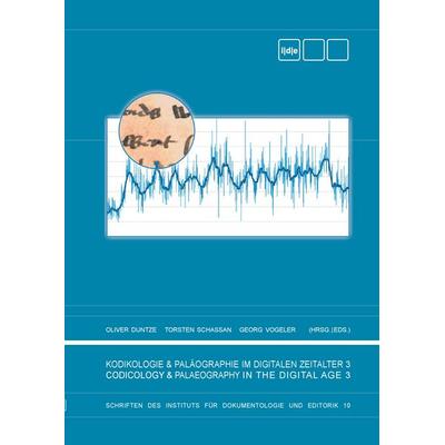Kodikologie und Paläographie im Digitalen Zeitalter 3, Gebundene Ausgabe von , BoD – Books on Demand, 978-3-7347-9899-3