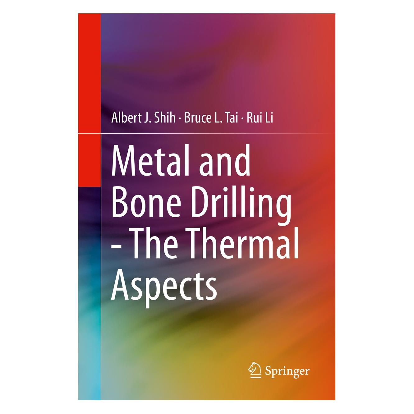 Springer Metal and Bone Drilling - The Thermal Aspects (Englisch, Hardcover, Albert J. Shih, Bruce L. Tai, Rui Li) (9783030260460)