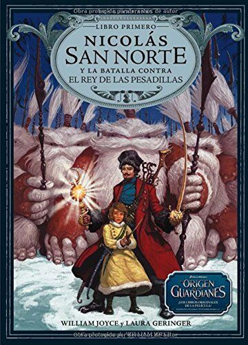 William Joyce - Nicolas San Norte y La Batalla Contra El Rey de Las Pesadillas (Los Guardianes de la Infancia) - Preis vom 10.10.2026 11:48:34 h
