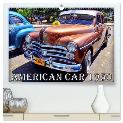 AMERICAN CAR 1950 (hochwertiger Premium Wandkalender 2026 DIN A2 quer), Kunstdruck in Hochglanz