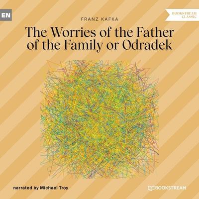 The Worries of the Father of the Family or Odradek - Franz Kafka, Audio, 9783991344711